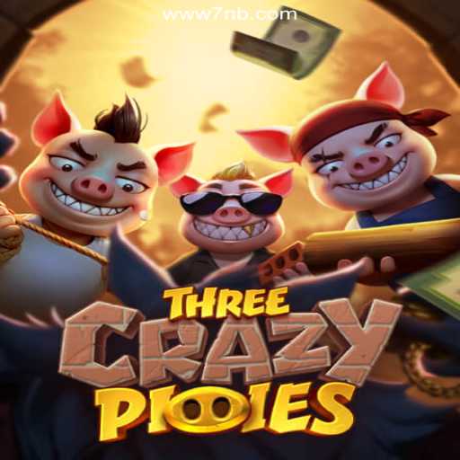 ThreeCrazyPiggies: A Comprehensive Guide to the Top Slot Game on 7NB.COM Platform
